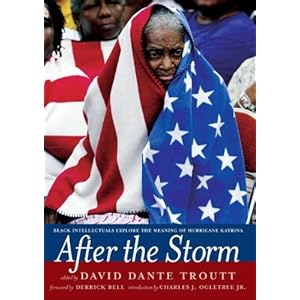 After the Storm: Black Intellectuals Explore the Meaning of Hurricane Katrina