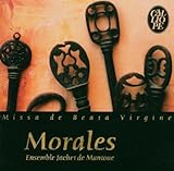 Morales:Missa De Beata Virgine