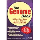 The Genome Book: A Must-Have Guide to Your DNA for Maximum Health by April Lynch and with Vickie Venne