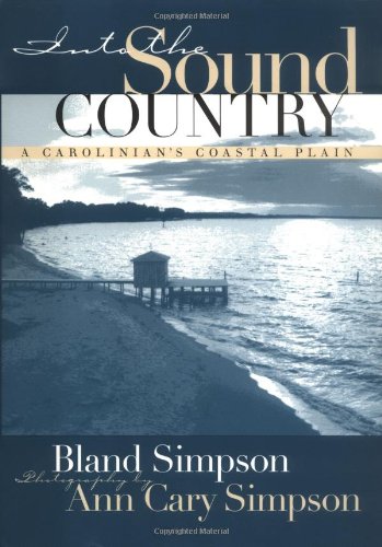 Into the Sound Country: A Carolinian's Coastal Plain