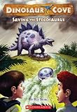 Saving The Stegosaurus (Turtleback School & Library Binding Edition) (Dinosaur Cove (Numbered Prebound))