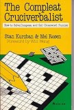 The compleat cruciverbalist : how to solve, compose and sell crossword puzzles