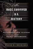 How race survived US history : from settlement and slavery to the Obama phenomenon
