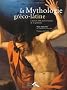 La Mythologie gr�co-latine � travers 100 chefs-d'oeuvres de la peinture