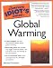 Complete Idiot's Guide to Global Warming