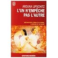 L'un n'emp�che pas l'autre - R�concilier l'�me et le corps, l'humain et le sacr�