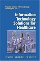 Information Technology Solutions for Healthcare (Health Informatics)
