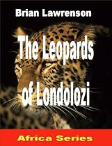 Click to Download Free Kindle Book -> The Leopards of Londolozi (Africa series)