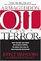 Armageddon, Oil, and Terror Armageddon, Oil, and Terror