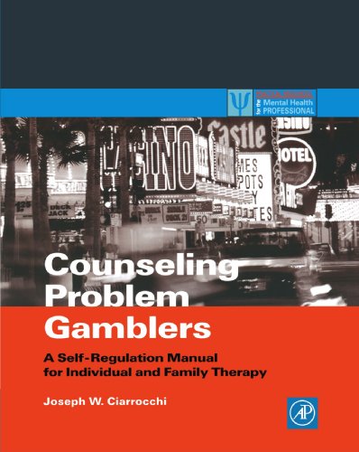 counseling problem gamblers a self regulation manual for individual and family therapy practical resources for