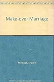 Make-over marriage