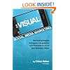 Visual Social Media Marketing: Harnessing Images, Instagram, Infographics, and Pinterest to Grow Your Business Online