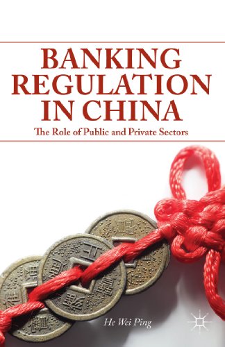 Banking Regulation in China: The Role of Public and Private Sectors