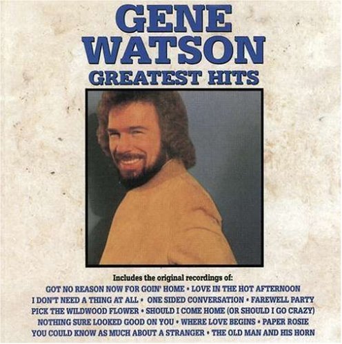 Gene Watson - Gene Watson : Greatest Hits - Zortam Music