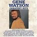 Gene Watson : Greatest Hits