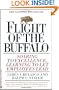 Flight of the Buffalo: Soaring to Excellence, Learning to Let Employees Lead