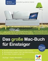 Das gro&szlig;e Mac-Buch f&uuml;r Einsteiger: Aktuell zu Mac OS X Lion