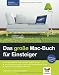 Produkt-Bild: Das gro&szlig;e Mac-Buch f&uuml;r Einsteiger: Aktuell zu Mac OS X Lion