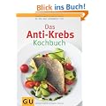 Das Anti-Krebs-Kochbuch (Di�t & Gesundheit)