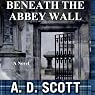 Beneath the Abbey Wall