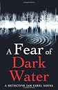 A Fear of Dark Water