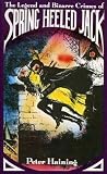 The Legend and Bizarre Crimes of Spring-heeled Jack