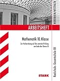 Arbeitsheft Mathematik 10 - Klasse Zur Vorbereitung auf die zentrale Pr&uuml;fung am Ende der Klasse 10 - Realschule, Gesamtschule EK -  Arbeitshefte Nordrhein-Westfalen - Ilse Gretenkord