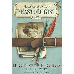 Flight of the Phoenix (Nathaniel Fludd, Beastologist, Book I)