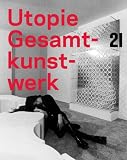 Utopie: Gesamtkunstwerk