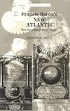 Francis Bacon's the New Atlantis: New Interdisciplinary Essays
