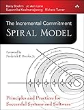 The incremental commitment spiral model : principles and practices for successful systems and software