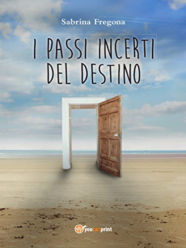 I passi incerti del destino (Italian Edition)
