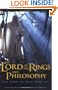 The Lord of the Rings and Philosophy: One Book to Rule Them All (Popular Culture and Philosophy)
