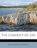 The Conduct Of Life