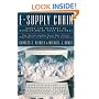 E-Supply Chain: Using the Internet to Revoltionize Your Business: How Market Leaders Focus Their Entire Organization to Driving Value to Customers