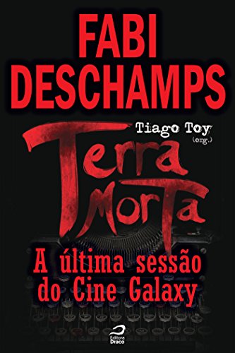 Terra Morta - A Última Sessão do Cine Galaxy (Contos do Dragão) (Portuguese Edition)