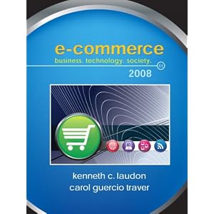 E-Commerce: Business,Technology, Society (4th Edition)