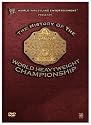 WWE: The History of the World Heavyweight Championship