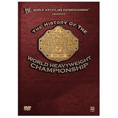 WWE: The History of the World Heavyweight Championship