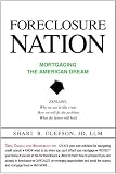 Foreclosure Nation: Mortgaging the American Dream