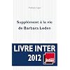 Suppl�ment � la vie de Barbara Loden - Prix du livre Inter 2012