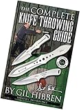 The Complete Knife Throwing Guide by Gil Hibben 64 Pages