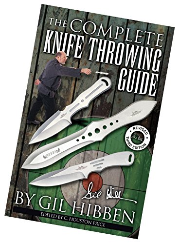 The Complete Knife Throwing Guide by Gil Hibben 64 Pages