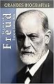 Sigmund Freud (Arquitectura De Un Mito / Architecture of a Myth) (Grandes Biografias/Great Biographies (Spanish)) (Hardcover)