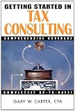 Getting Started in Tax Consulting