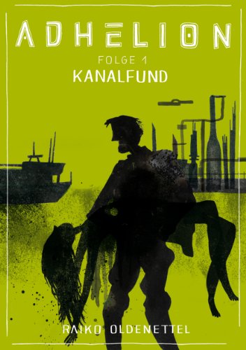 Adhelion 1: Kanalfund (jiffy stories) (German Edition)