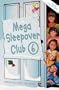 Mega Sleepover 6: Winter Collection (The Sleepover Club)