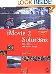 iMovie2 Solutions: Tips, Tricks, & Sp...