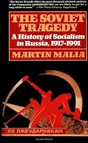 Soviet Tragedy: A History of Socialism in Russia