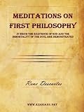 Meditations on First Philosophy - In which the existence of God and the immortality of the soul are demonstrated